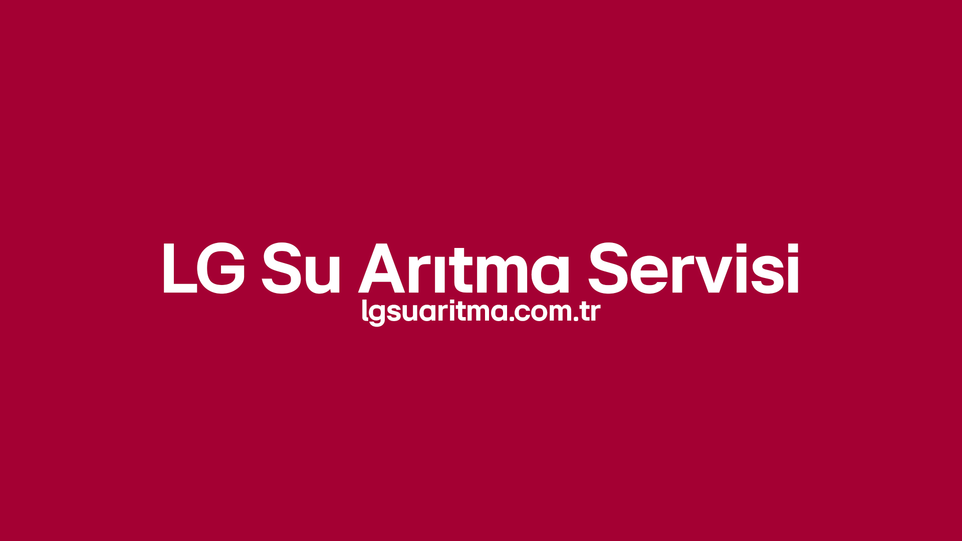 Aksaray LG Su Arıtma Servisi